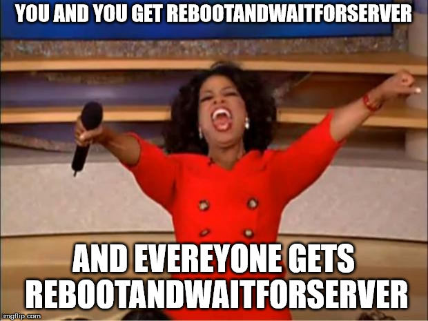 RebootAndWaitForServer